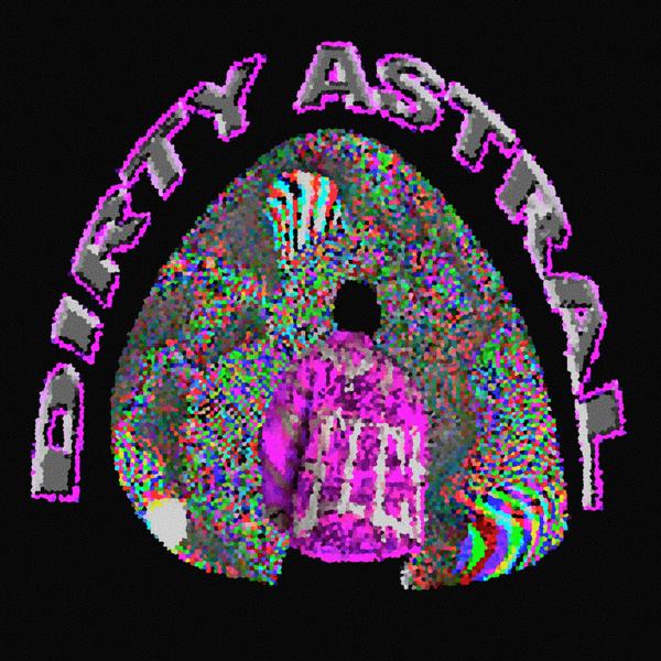 Трек DIRTY ASTRAL