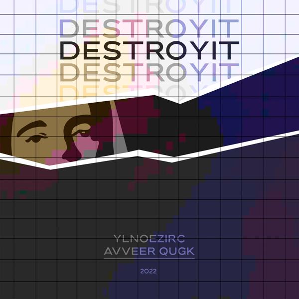 Трек Destroyit (feat. АVVEER, ylnoezirc)