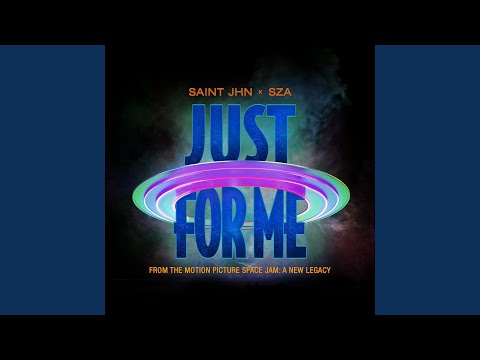 SAINt JHN, Sza - Just For Me (Space Jam: A New Legacy) видео (клип)