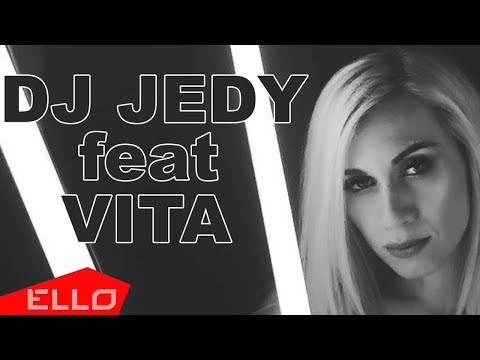 DJ JEDY feat. Vita - Индикаторы видео (клип)